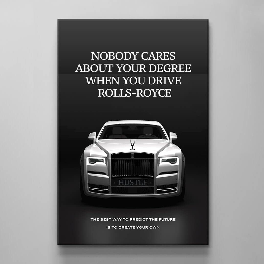 WallsDecor Rolls-Royce - Arte de pared motivacional, crea tu propio futuro, lienzo de estilo de vida de lujo, a nadie le importa tu grado, póster inspirador