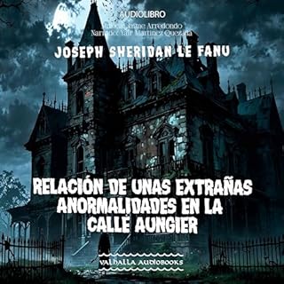 Relación De Unas Extranas Anormalidades En La Calle Aungier Audiolibro Por Joseph Sheridan Le Fanu arte de portada