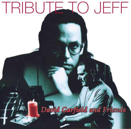 DAVID GARFIELD AND FRIENDS - Tribute To Jeff - CD