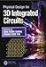 Produktbild Physical Design for 3D Integrated Circuits (Devices, Circuits, and Systems, 55, Band 55)