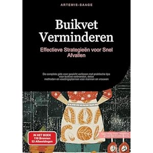 Buikvet Verminderen: Effectieve Strategieën voor Snel Afvallen:De complete gids voor gewicht verliezen met praktische tips voor buikvet verbranden, … en voedingsplannen voor mannen en vrouwen: 1