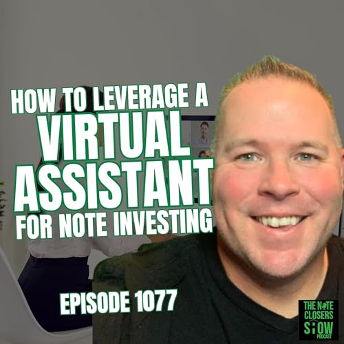 How to Leverage a Virtual Assistant For Your Note Investing