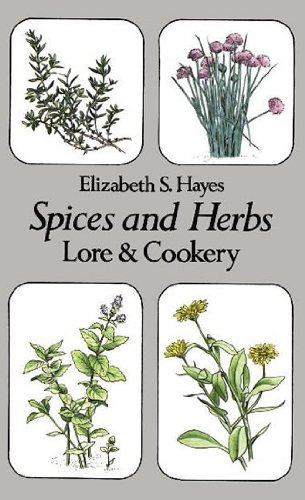 Spices and Herbs: Lore and Cookery