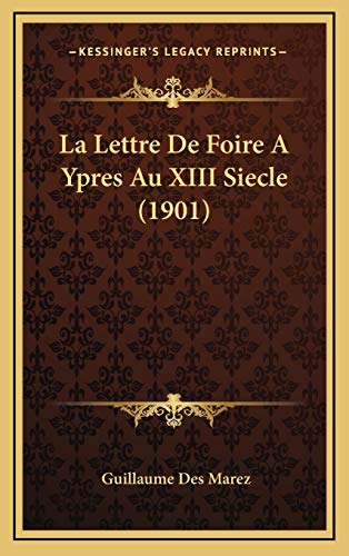 La Lettre De Foire A Ypres Au XIII Siecle (1901) (French Edition)