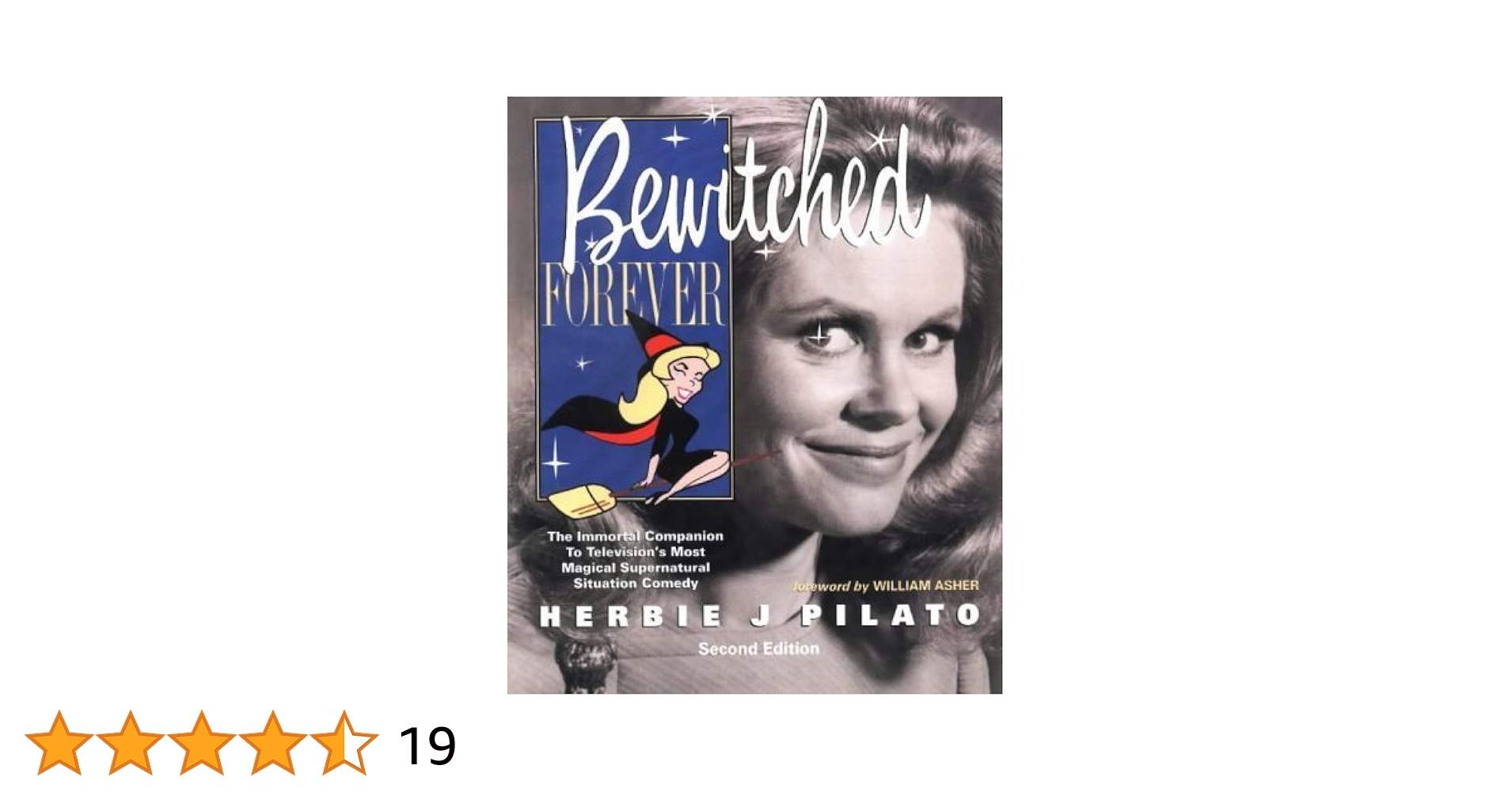 希少　Bewitched Forever by Herbie J Pilato Bewitched Forever: The Immortal Companion to Television's