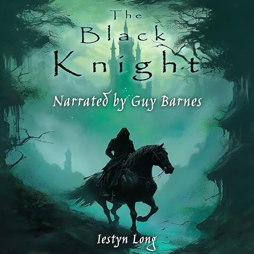 The Black Knight: A Tale of Sir Lancelot by Iestyn Long episode artwork