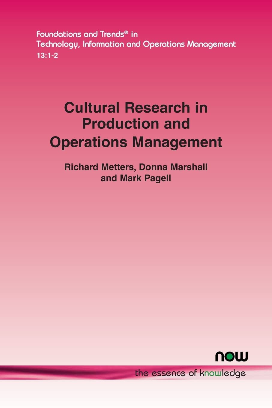 Buy Cultural Research in the Production and Operations Management Field: 34 (Foundations and Trends® in Technology, Information and Operations Management) — BookShops.in
