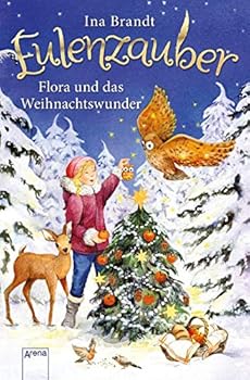 Eulenzauber Weihnachtsband. Flora und das Weihnachtswunder - Book #5 of the Eulenzauber