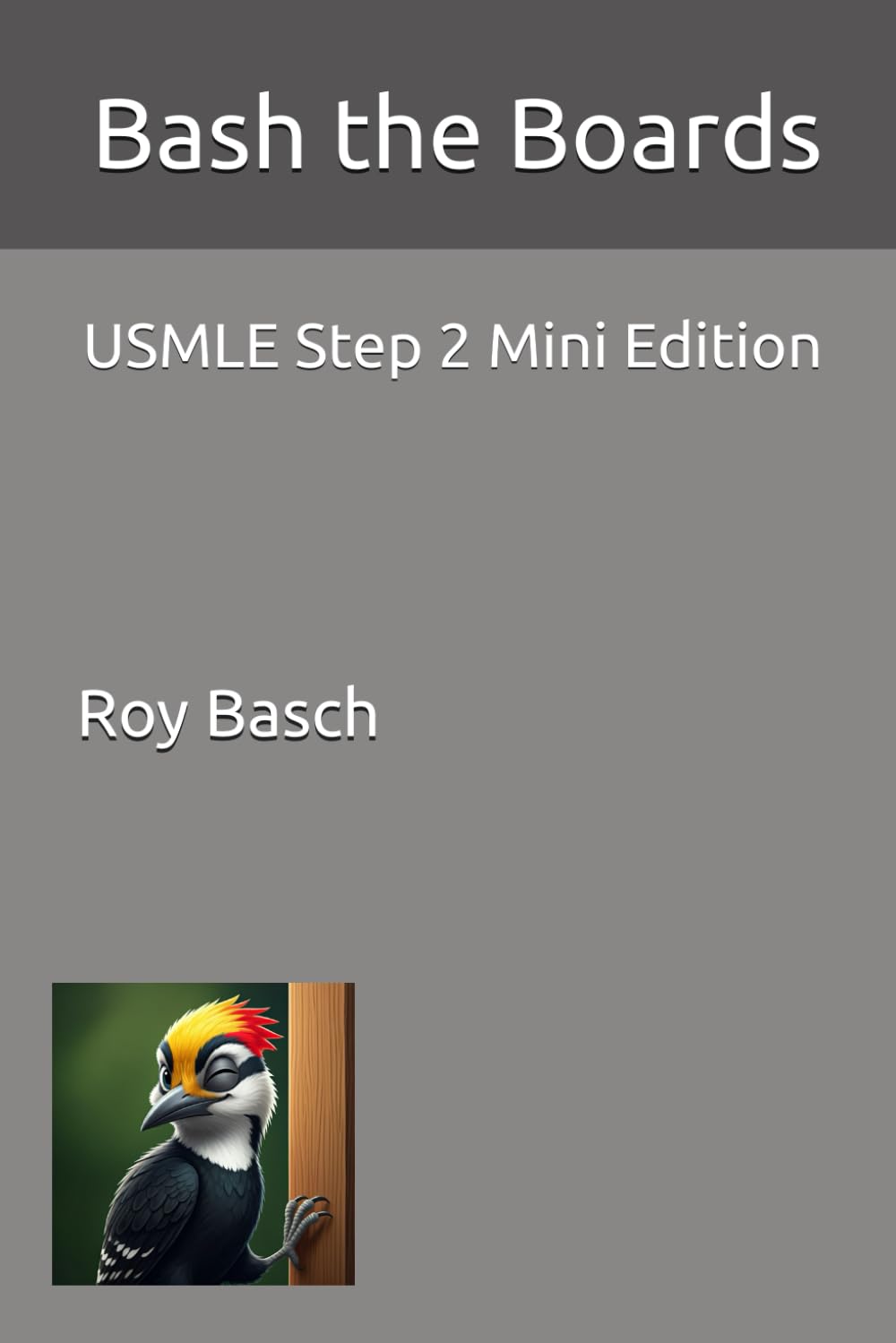 Bash the Boards: USMLE Step 2 Mini Edition