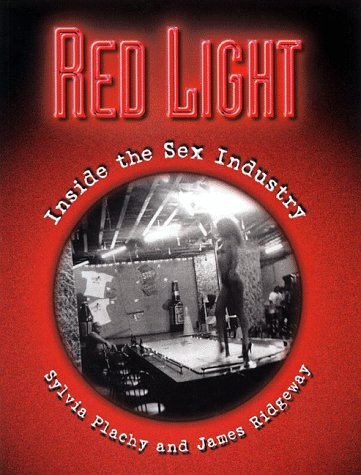 Red Light: Inside the Sex Industry: James Ridgeway, Sylvia Plachy ...