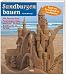 Produktbild Sandburgen bauen: Mit Step-by-Step-Anleitungen, Tipps und Tricks für Ihre Kunstwerke am Strand. Spaß am Strand und im Sandkasten