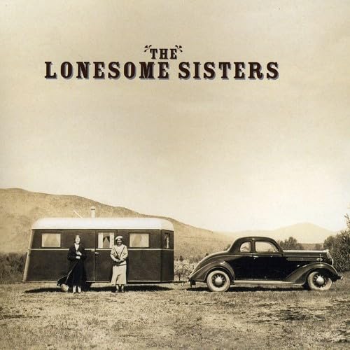 Lonesome Sisters [Audio CD] The Lonesome Sisters