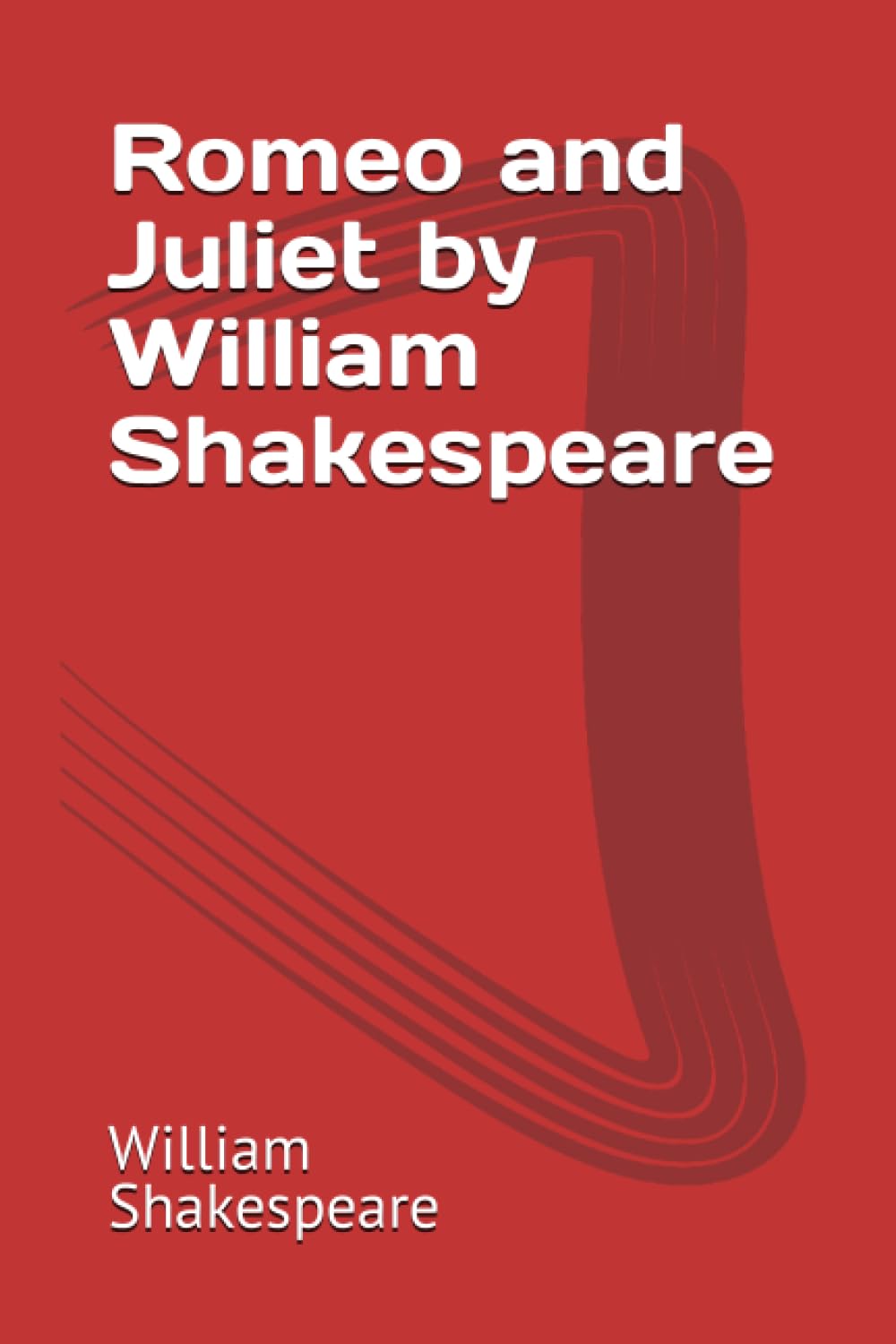 Romeo and Juliet by William Shakespeare
