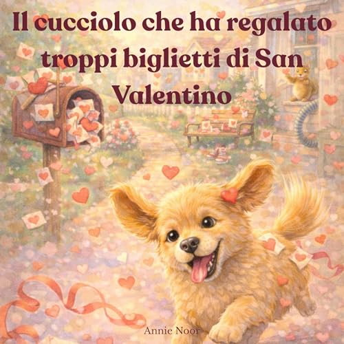 Il cucciolo che ha regalato troppi biglietti di San Valentino cover art
