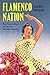 Flamenco Nation: The Construction of Spanish National Identity