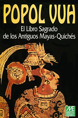 Popol Vuh - El Libro Sagrado de los Antiguos Mayas-Quiches
