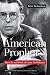 American Prophet: The Life and Work of Carey McWilliams