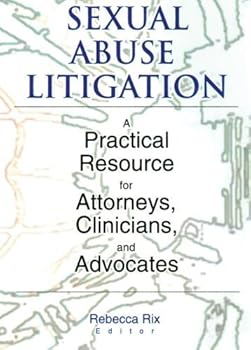 Paperback Sexual Abuse Litigation: A Practical Resource for Attorneys, Clinicians, and Advocates by Rix, Rebecca A (2000) Paperback Book