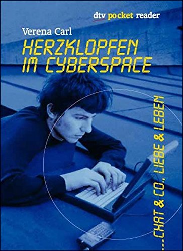 Herzklopfen im Cyberspace: Chat & Co., Liebe & Leben. dtv pocket reader Herzklopfen im Cyberspace: Chat & Co., Liebe & Leben. dtv pocket reader