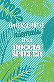 Unterschätze niemals einen Bocciaspieler: Notizbuch inkl. Kalender 2021 | Das perfekte Geschenk für Männer, die Boccia spielen | Geschenkidee | Geschenke