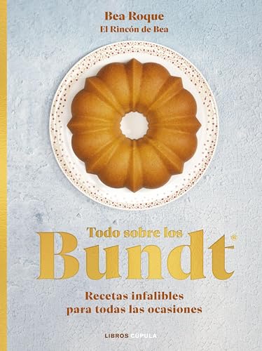 Consejos y comparativas para Comprar Moldes Horno Seguros - solo los mejores. 34 Todo sobre los Bundt®: Recetas infalibles para todas las ocasiones (Cocina)
