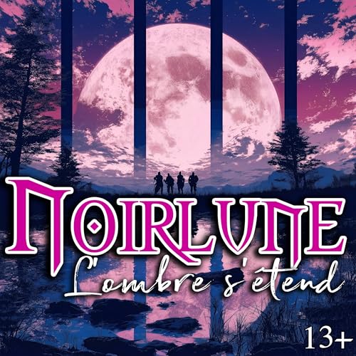 NOIRLUNE - L'ombre s'&eacute;tend Podcast Por Aur&eacute;lien Guillot arte de portada