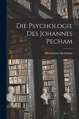 Die Psychologie des Johannes Pecham (German Edition)