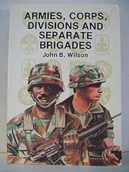 Paperback Armies, Corps, Divisions, and Separate Brigades (Army Lineage Series) Book