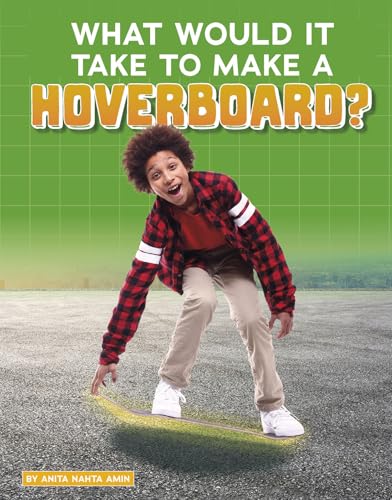 What Would It Take to Make a Hoverboard? (Sci-fi Tech)