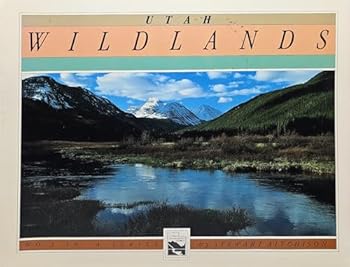 Paperback Utah wildlands (Utah geographic series) Book