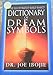 The Illustrated Bible-Based Dictionary of Dream Symbols