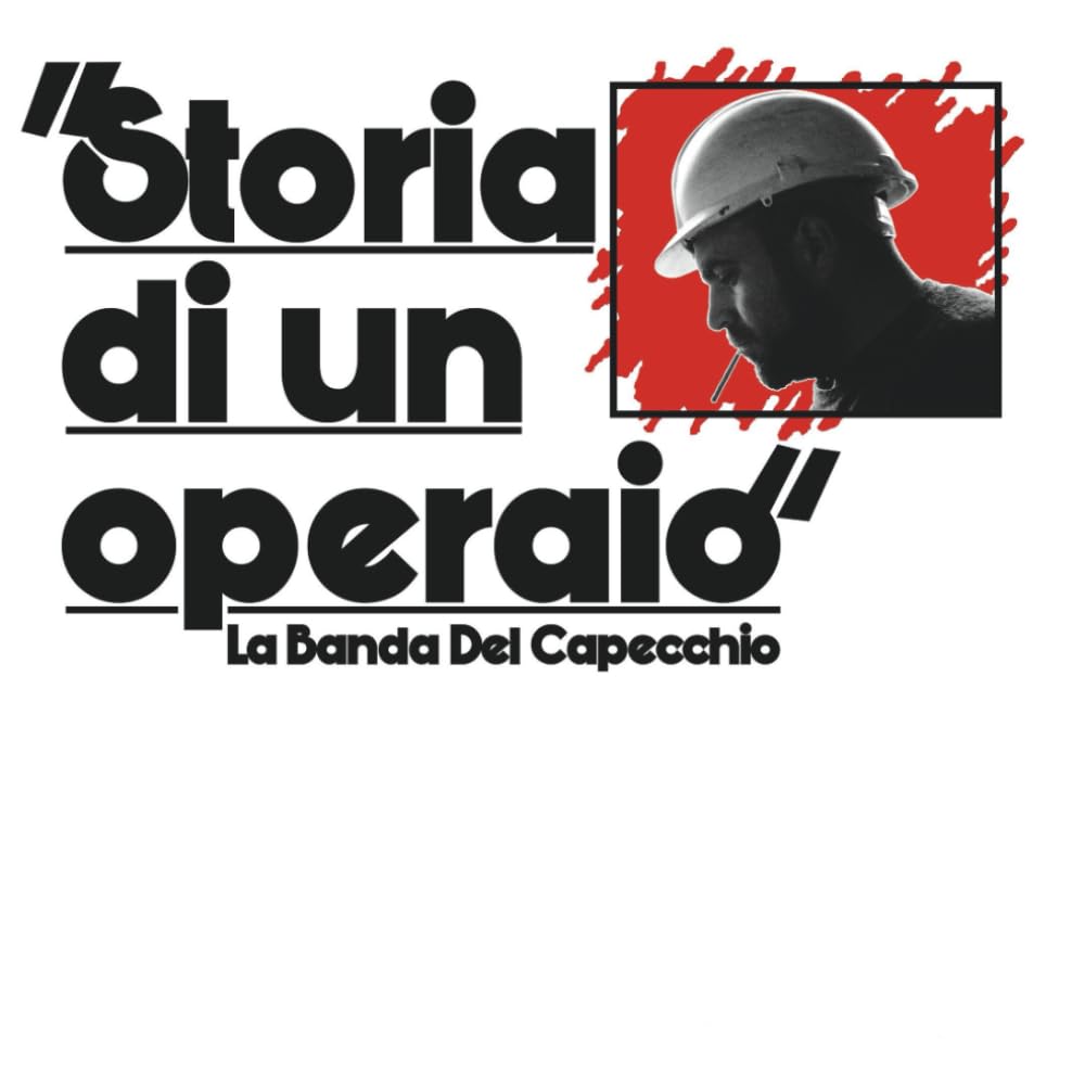 "Storia di un operaio": una giornatraccia