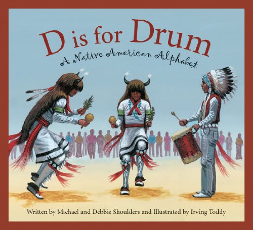 D Is for Drum: A Native American Alphabet (Alphabet Books)