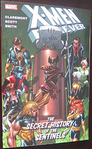 X-men Forever: The Secret History of the Sentinels (2) (X-Men (Graphic Novels))