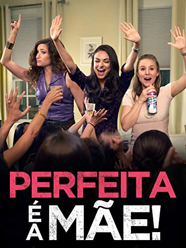Perfeita É a Mãe!
