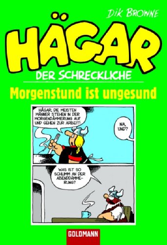 Hägar der Schreckliche: Morgenstund ist ungesund Hägar der Schreckliche: Morgenstund ist ungesund