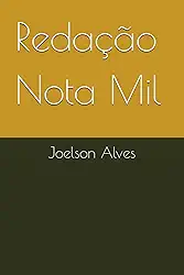 Redação Nota Mil: Domine a escrita dissertativo-argumentativa para o ENEM, vestibulares e concursos com técnicas simples e eficazes.