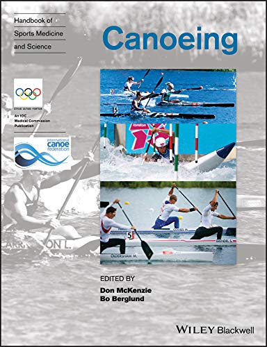 Handbook of Sports Medicine and Science: Canoeing (Olympic Handbook of Sports Medicine)