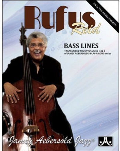Rufus Reid Bass Lines: Transcribed from Volumes 1 & 3 of Jamey Aebersold's Play-A-Long series