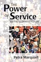 The Power of Service: Keeping Customers For Life 0966271602 Book Cover