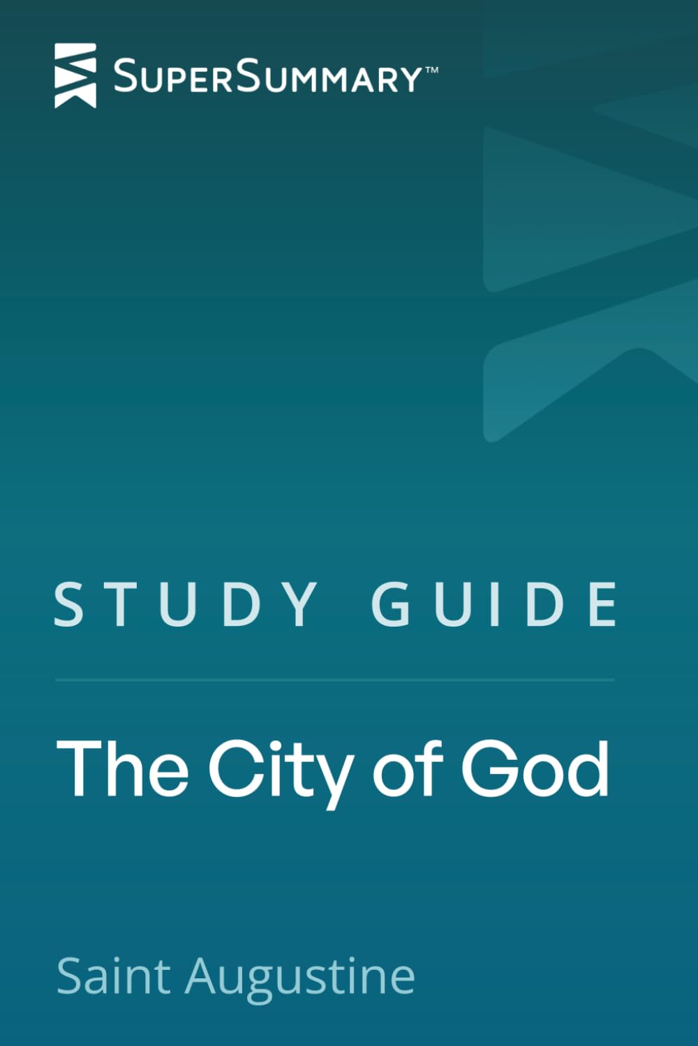 Study Guide: The City of God by Saint Augustine (SuperSummary)