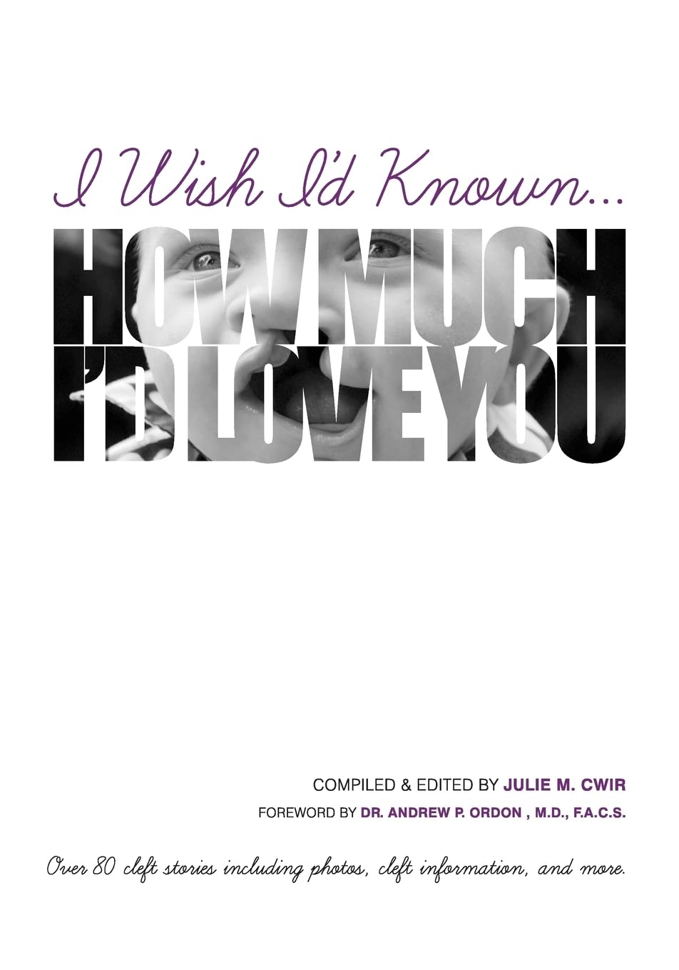 I Wish I'd Known... How Much I'd Love You!: Black & White Edition