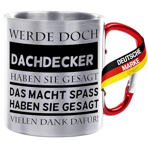 CreaLuxe Edelstahltasse mit Karabiner 'Werde doch Dachdecker haben sie gesagt...' Tasse bedruckt, Kaffeetasse, Bürotasse, Metalltasse mit Name