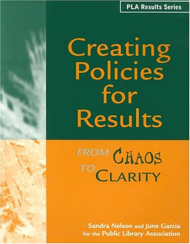 Creating Policies for Results: From Chaos to Clarity (PLA Results)