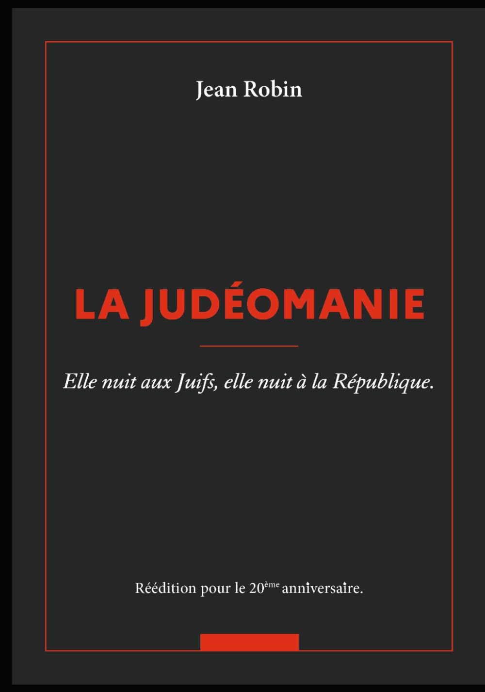 La judéomanie: Elle nuit aux juifs, elle nuit à la République