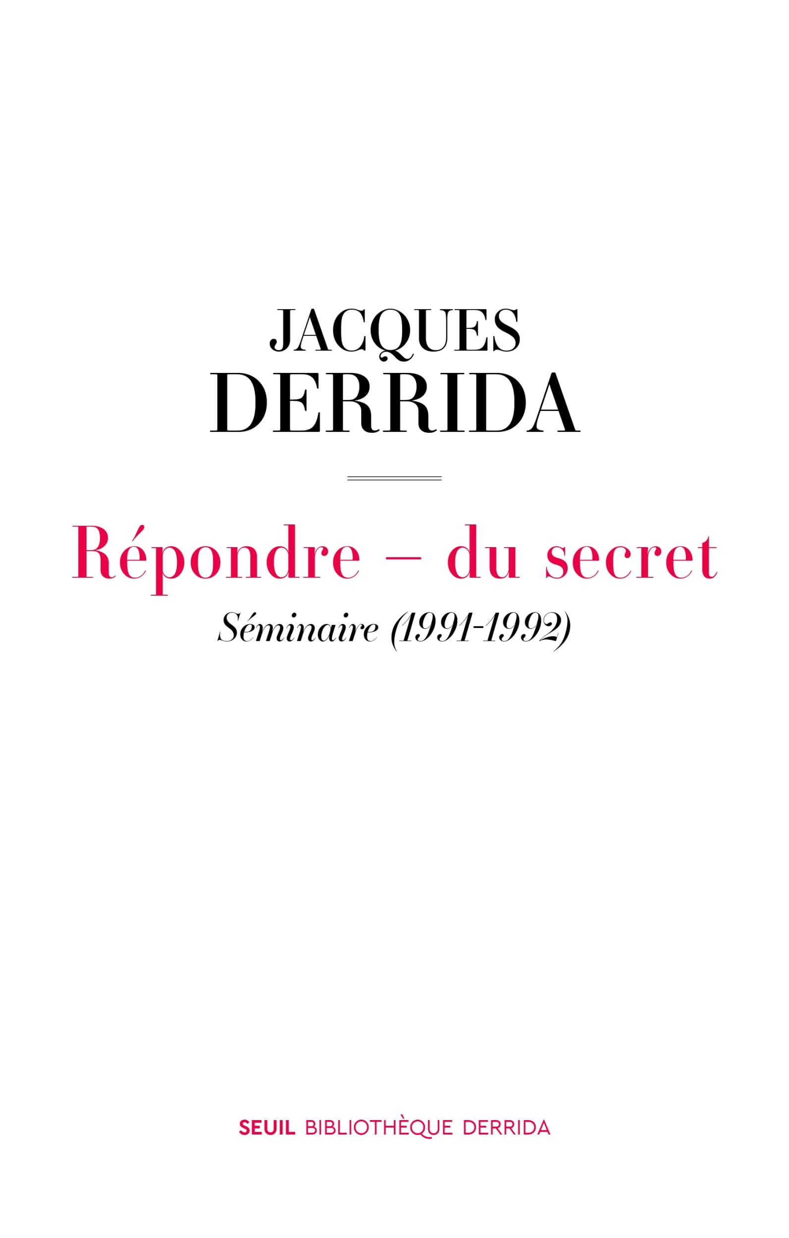 Répondre - du secret: Séminaire (1991-1992)