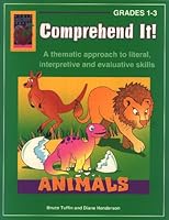 Comprehend It! Animals, Grades 1-3 1583240128 Book Cover