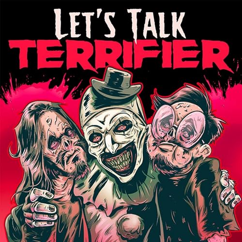 Let's Talk Terrifier: The Wins and Failures of a Franchise