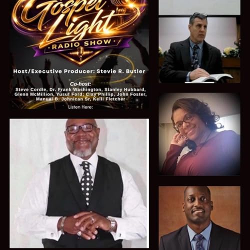 The Gospel Light Radio Show - (Episode 358)