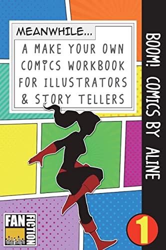 Boom! Comics by Aline: A What Happens Next Comic Book For Budding Illustrators And Story Tellers (Make Your Own Comics Workbook)